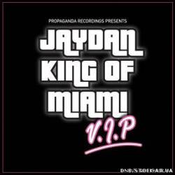 Jaydan - King Of Miami (VIP) / Fear Factor (2010)