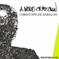 Christoph De Babalon - A World Of My Own