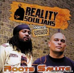 Reality Souljahs - Reality Souljahs Meets Conscious Sounds: Roots Salute (2011)