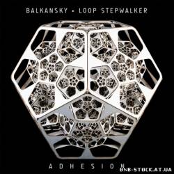 Balkansky & Loop Stepwalker - Adhesion (2011)
