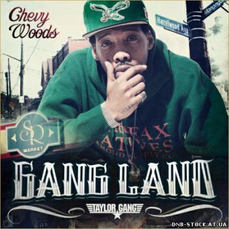 Chevy Woods - Gang Land (2012)